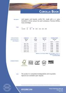 Corolla Book description range  Laid papers and boards, certify FSC, made with e.c.f. pulp.