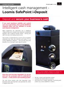 LOOMIS SAFEPOINT  Intelligent cash management Loomis SafePoint i-Deposit Deposit and secure your business’s cash If you want maximum visibility and control over your cash takings, then Loomis SafePoint
