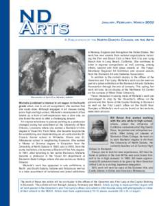 ND ARTS JANUARY, FEBRUARY, MARCH[removed]A PUBLICATION OF THE NORTH DAKOTA COUNCIL ON THE ARTS