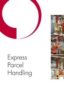 Express Parcel Handling Express parcel hand Good ergonomics is good economics