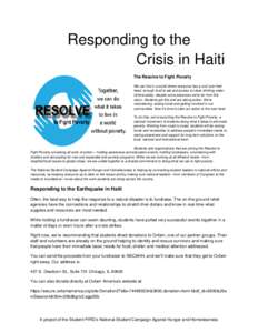 Responding to the Crisis in Haiti The Resolve to Fight Poverty We can live in a world where everyone has a roof over their head, enough food to eat and access to clean drinking water. Unfortunately, despite some advances