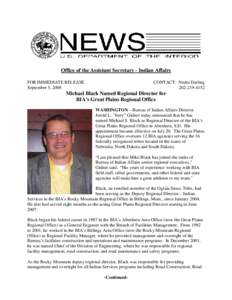 Office of the Assistant Secretary - Indian Affairs FOR IMMEDIATE RELEASE September 5, 2008 CONTACT: Nedra Darling[removed]