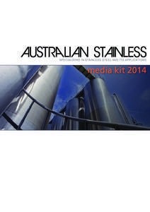 media kit 2014  publication profile Australian Stainless is the Australian Stainless Steel Development Association’s (ASSDA) flagship publication and specialises in stainless steel and its applications. First publishe