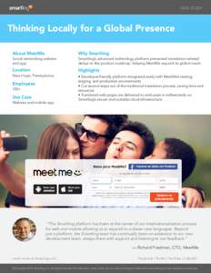 CASE STUDY  Thinking Locally for a Global Presence About MeetMe  Why Smartling