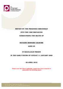 REPORT BY THE PRISONER OMBUDSMAN INTO THE CIRCUMSTANCES SURROUNDING THE DEATH OF RICHARD BERNARD GILMORE AGED 25