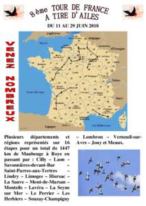 DU 11 AU 29 JUINPlusieurs départements et régions représentés sur 16 étapes pour un total de 1447 km de Maubeuge à Roye en