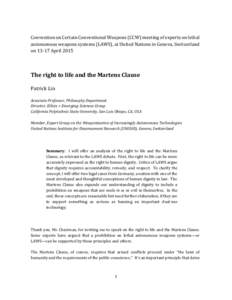 Convention on Certain Conventional Weapons (CCW) meeting of experts on lethal autonomous weapons systems (LAWS), at United Nations in Geneva, Switzerland onApril 2015 The right to life and the Martens Clause Patri