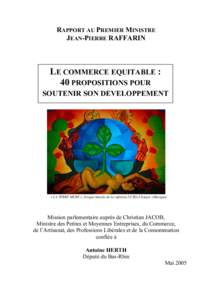 RAPPORT AU PREMIER MINISTRE JEAN-PIERRE RAFFARIN LE COMMERCE EQUITABLE : 40 PROPOSITIONS POUR SOUTENIR SON DEVELOPPEMENT