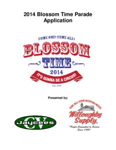 2014 Blossom Time Parade Application Presented by:  Blossom Time Festival Parade Application and