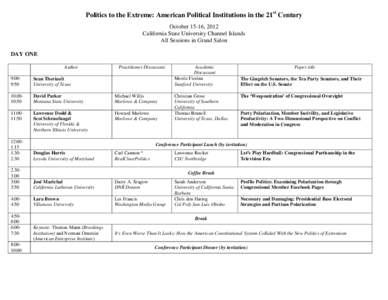 Politics to the Extreme: American Political Institutions in the 21st Century October 15-16, 2012 California State University Channel Islands All Sessions in Grand Salon DAY ONE Author