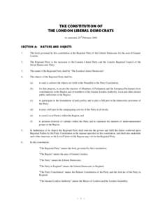 THE CONSTITUTION OF THE LONDON LIBERAL DEMOCRATS As amended, 28th February 2002 SECTION A: