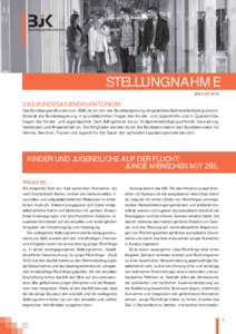 STELLUNGNAHME JANUAR 2016 DAS BUNDESJUGENDKURATORIUM Das Bundesjugendkuratorium (BJK) ist ein von der Bundesregierung eingesetztes Sachverständigengremium. Es berät die Bundesregierung in grundsätzlichen Fragen der Ki