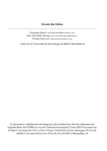 Livret du Libre Christophe Bliard <christophe.bliard@netcourrier.com>, Jean-Christophe Haessig <jean-christophe.haessig@utbm.fr>, Thomas Petazzoni <thomas.petazzoni@enix.org> Club LoLuT, Université de Technologie de Bel