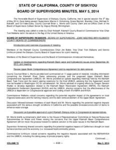 STATE OF CALIFORNIA, COUNTY OF SISKIYOU BOARD OF SUPERVISORS MINUTES, MAY 5, 2014 The Honorable Board of Supervisors of Siskiyou County, California, met in special session this 5th day of May 2014; there being present Su