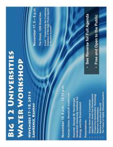 BIG 12 UNIVERSITIES WATER WORKSHOP AGENDA Monday, November 17 / The Oread, 1200 Oread Ave., Lawrence 5 – 6:15 p.m. Panel: “Confronting the Continuing Depletion of the High Plains Aquifer in Western Kansas,” Hancoc