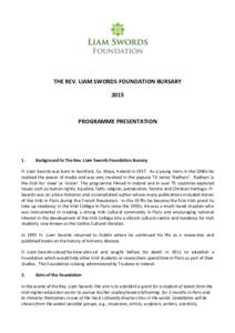 THE REV. LIAM SWORDS FOUNDATION BURSARY 2015 PROGRAMME PRESENTATION  1.