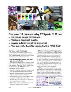 We deliver simple, flexible and secure product lifecycle management to electronic, industrial and consumer goods manufacturers  Discover 10 reasons why PDXpert® PLM can  Increase sales revenues  Reduce product cos