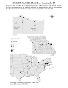 RESEARCH FEATURES of Postal History Journal number 138 “Registered Mail, Stony Hill, Missouri 1883: the Cultivation of Rural Commerce” by David L. Straight. Here is a distribution map of the registered mail from the 