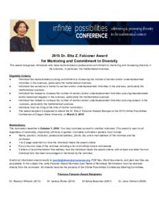 2015 Dr. Etta Z. Falconer Award  for Mentoring and Commitment to Diversity  This award recognizes individuals who have demonstrated a professional commitment to mentoring and increasing diversit