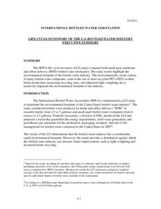 [removed]INTERNATIONAL BOTTLED WATER ASSOCIATION LIFE CYCLE INVENTORY OF THE U.S. BOTTLED WATER INDUSTRY EXECUTIVE SUMMARY