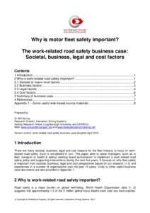 Why is motor fleet safety important? The work-related road safety business case: Societal, business, legal and cost factors Contents 1 Introduction ........................................................................