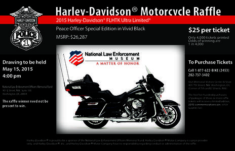 Harley-Davidson® Motorcycle Raffle 2015 Harley-Davidson® FLHTK Ultra Limited® $25 per ticket  Peace Officer Special Edition in Vivid Black