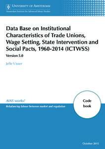 Amsterdam Institute for Advanced labour Studies  Data Base on Institutional Characteristics of Trade Unions, Wage Setting, State Intervention and Social Pacts, ICTWSS)