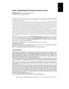 A Views: Synthesizing Fine-Grained Concurrency Control BRIAN DEMSKY, University of California, Irvine PATRICK LAM, University of Waterloo  Fine-grained locking is often necessary to increase concurrency. Correctly implem