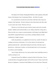 To view the State of the State Address, click here.  Mr. Speaker, Mr. President, Distinguished Members of the Legislature, Honorable Justices of the Supreme Court, Constitutional Officers…My Fellow Nevadans: It is a sp