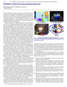 SUN RGB-D: A RGB-D Scene Understanding Benchmark Suite Shuran Song, Samuel P. Lichtenberg, Jianxiong Xiao Princeton University Scene understanding is one of the most important and challenging tasks in computer vision. Al