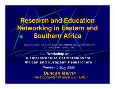 UbuntuNet Alliance for Research and Education Networking / Science and technology in the United States / National research and education network / Internet2 / TERENA / GÉANT2 / SURFnet / GÉANT / CANARIE / Computing / Consortia / Africa
