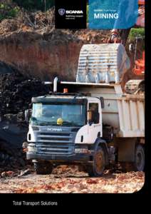 SCANIA Truck Range  MINING Total Transport Solutions