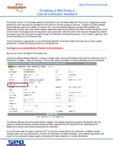 Quick Reference Guide  Creating a Bid from a List of Contract Vendors ProcureAZ version 10.0 includes added functionality to use the Master Blanket PO as a list of approved vendor distributors who may then be solicited f