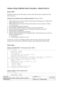 Asthma Living Guideline Search Narrative - Inhaler Devices January 2004 Systematic reviews from the 2003 update searches which had not been evaluated were also sent to the group. Searches were carried out on the revised 