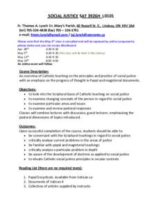 SOCIAL JUSTICE SAT 3926H L0101 Fr. Thomas A. Lynch St. Mary’s Parish, 40 Russell St. E., Lindsay, ON K9V 2A4 (tel[removed]fax) 705 – [removed]e-mail: [removed] / [removed] Please note t