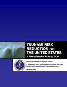 ~  TSUNAMI RISK R E D U C T IO N FOR THE UNITED STATES: A FRAMEWORK FOR ACTION