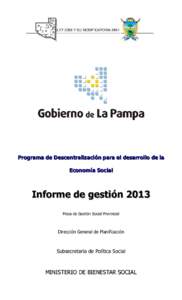 LEY 2358 Y SU MODIFICATORIA[removed]Programa de Descentralización para el desarrollo de la Economía Social  Informe de gestión 2013