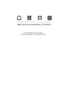 British Hallmarking Council - Annual Report and Accounts 2011
