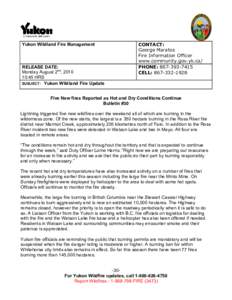 Yukon Wildland Fire Management  RELEASE DATE: Monday August 2nd, [removed]:45 HRS SUBJECT: Yukon Wildland Fire Update
