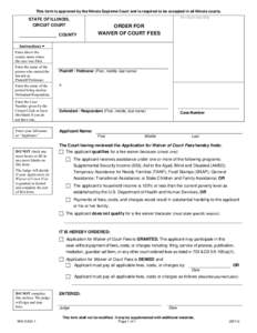 This form is approved by the Illinois Supreme Court and is required to be accepted in all Illinois courts. For Court Use Only STATE OF ILLINOIS, CIRCUIT COURT COUNTY