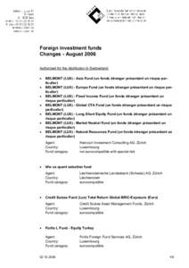 Foreign investment funds Changes - August 2006 Authorized for the distribution in Switzerland: • • •