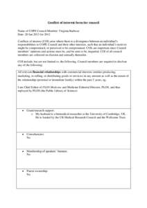 Conflict of interest form for council Name of COPE Council Member: Virginia Barbour Date: 20 Jan 2013 for 2012 Conflicts of interest (COI) arise where there is a divergence between an individual’s responsibilities to C