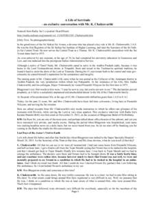 A Life of Servitude - an exclusive conversation with Mr. K. Chakravarthi Sourced from Radio Sai’s e-journal Heart2Heart: http://media.radiosai.org/journals/vol_11/01FEB13/05_Chakravarthi.htm [Only Text, No photographs/