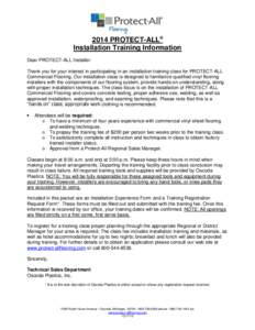 2014 PROTECT-ALL® Installation Training Information Dear PROTECT-ALL Installer: Thank you for your interest in participating in an installation training class for PROTECT-ALL Commercial Flooring. Our installation class 