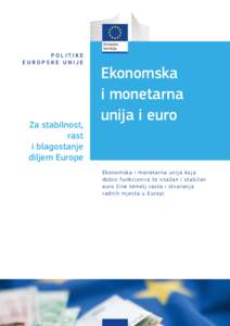 POLITIKE EUROPSKE UNIJE Za stabilnost, rast i blagostanje