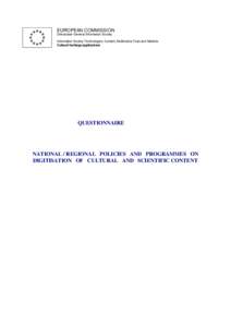 EUROPEAN COMMISSION Directorate-General Information Society Information Society Technologies: Content, Multimedia Tools and Markets Cultural heritage applications  QUESTIONNAIRE