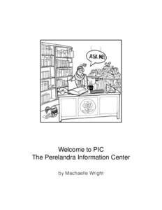 Welcome to PIC The Perelandra Information Center by Machaelle Wright Last update: 5/3/15