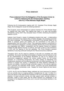 17 January[removed]Press statement Press statement from the Delegation of the European Union to Lebanon following the EU Ambassadors meeting with H.E. Prime Minister Nagib Miqati