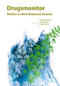 Drugsmonitor Midden en West Brabant & Zeeland Mei 2013 Politieacademie LokaleZaken