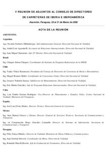 V REUNION DE ADJUNTOS AL CONSEJO DE DIRECTORES DE CARRETERAS DE IBERIA E IBEROAMÉRICA Asunción, Paraguay, 29 al 31 de Marzo de 2000 ACTA DE LA REUNIÓN ASISTENTES.